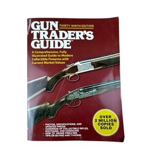 Gun‎ Trader's Guide 39th Edition Collectible Firearms Market Value Illustrated